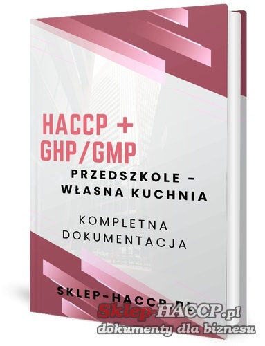 HACCP dla przedszkola z własną kuchnią HACCP dla przedszkola z własną kuchnią